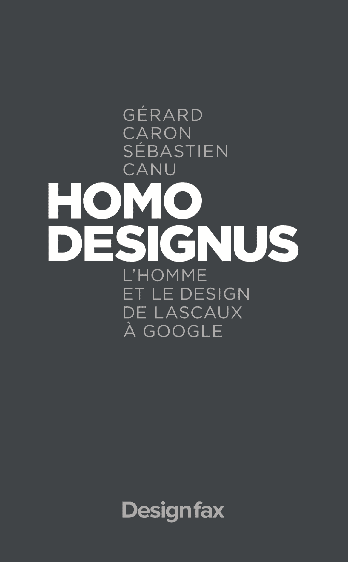 Homo Designus : un voyage de Lascaux à Google