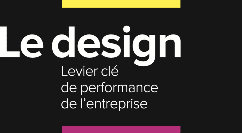 Le design – Levier clé de performance de l’entreprise